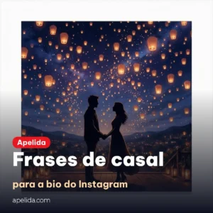 Frases de Casal para Bio do Instagram